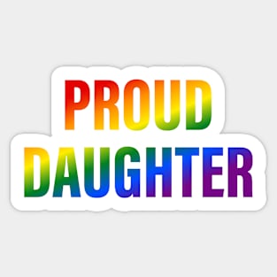 Rainbow Proud Daughter LGBTQ Pride Sticker